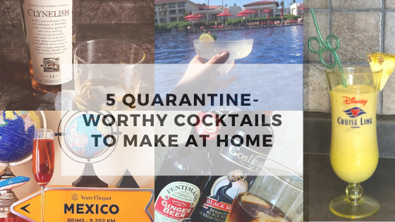 5 Quarantine-Worthy Cocktails to Make at Home